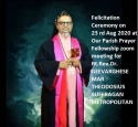 Felicitation Ceremony on 23 Aug 2020 for Rt.Rev.Dr. GEEVARGHESE MAR THEODOSIUS SUFFRAGAN METROPOLITAN